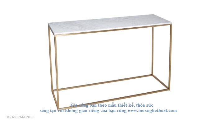 KENTISH CONSOLE TABLE Gia công inox cao cấp The luk 0982 620 546