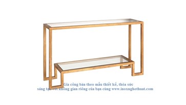 MING CONSOLE TABLE Gia công inox cao cấp The luk 0982 620 546